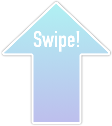 Swipe!
